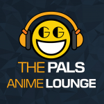 The Pals Anime Lounge Podcast - First Kiss Monogatari